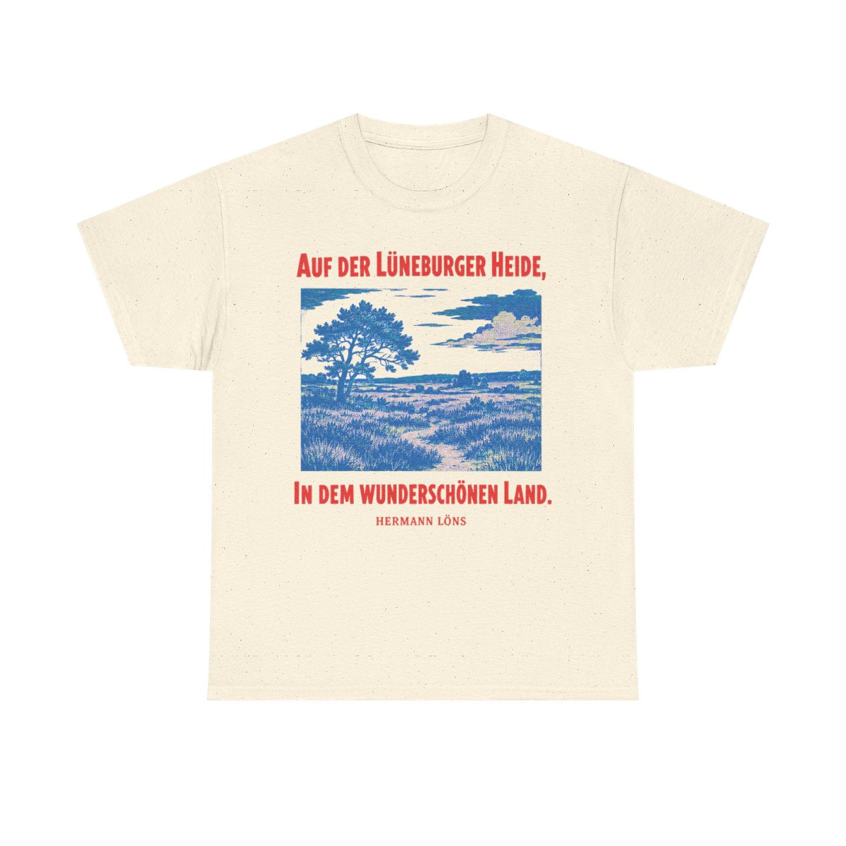 Unisex T-Shirt mit Zitat - Löns - Auf der Lüneburger Heide – front