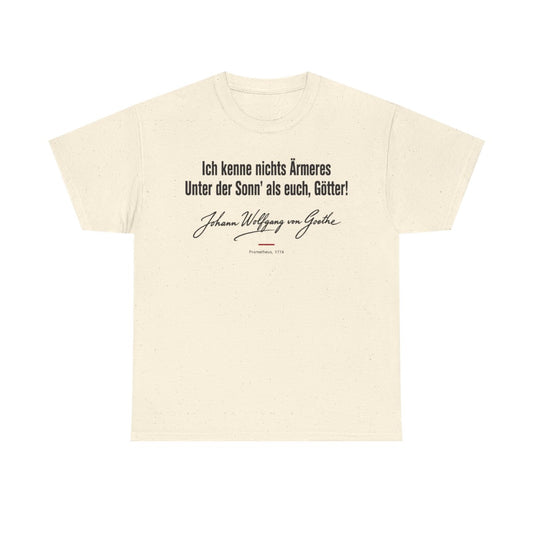 Unisex T-Shirt mit Zitat - Goethe - Ich kenne nichts Ärmeres Signatur – front
