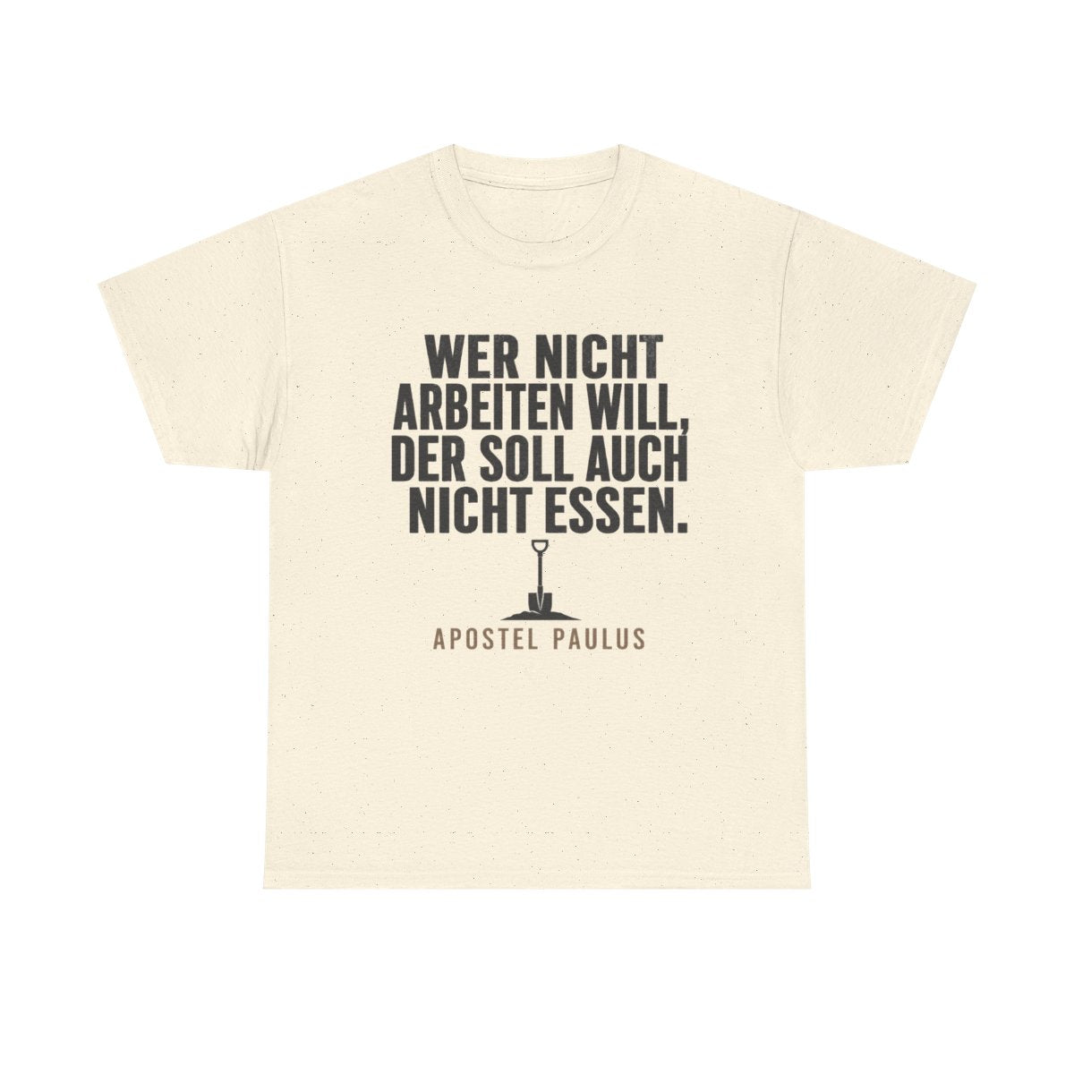 Unisex T-Shirt mit Zitat - Paulus - Wer nicht arbeiten will – front