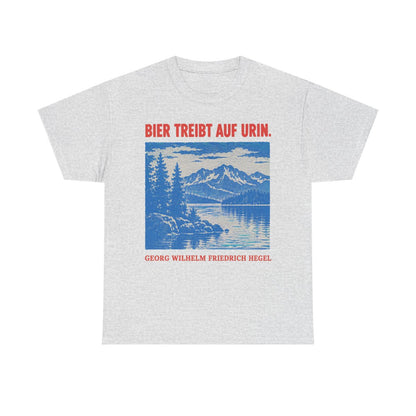 Unisex T-Shirt mit Zitat - Hegel - Bier treibt auf Urin Plakat – front