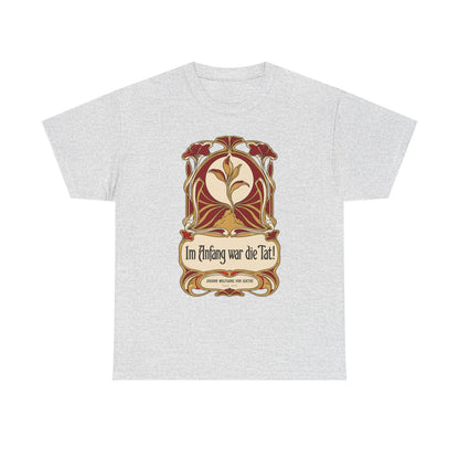 Unisex T-Shirt mit Zitat - Goethe - Im Anfang war die Tat Jugendstil – front