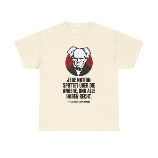 Unisex T-Shirt mit Zitat - Schopenhauer - Jede Nation spottet – front