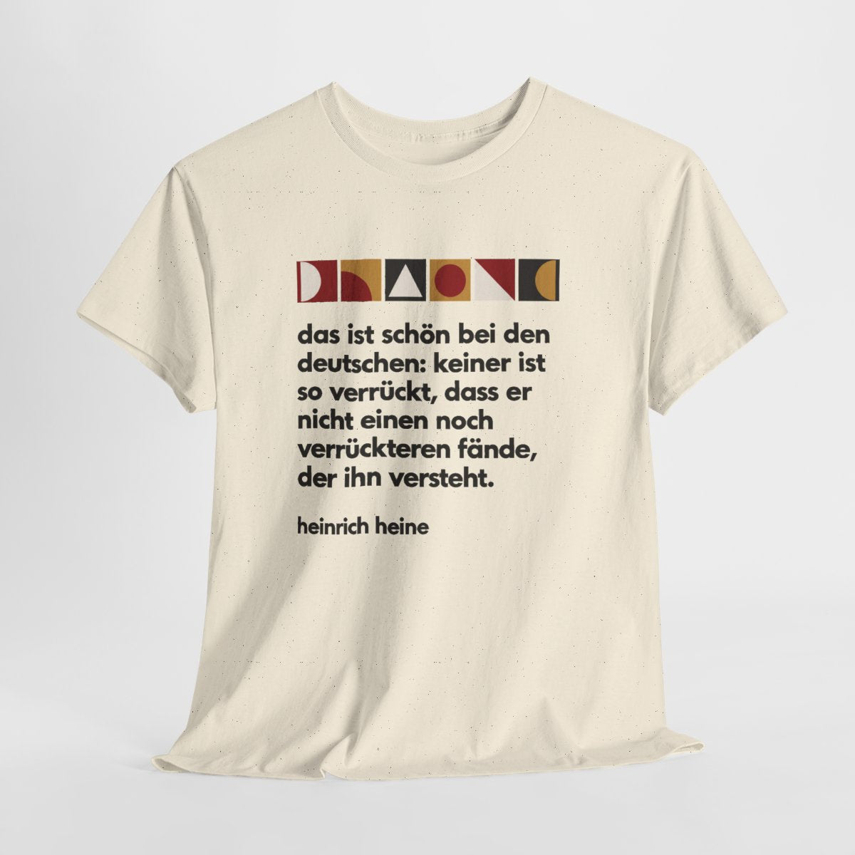 Unisex T-Shirt mit Zitat - Heine - Verrückt bei den Deutschen – hanging-1