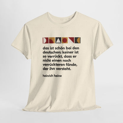 Unisex T-Shirt mit Zitat - Heine - Verrückt bei den Deutschen – hanging-1