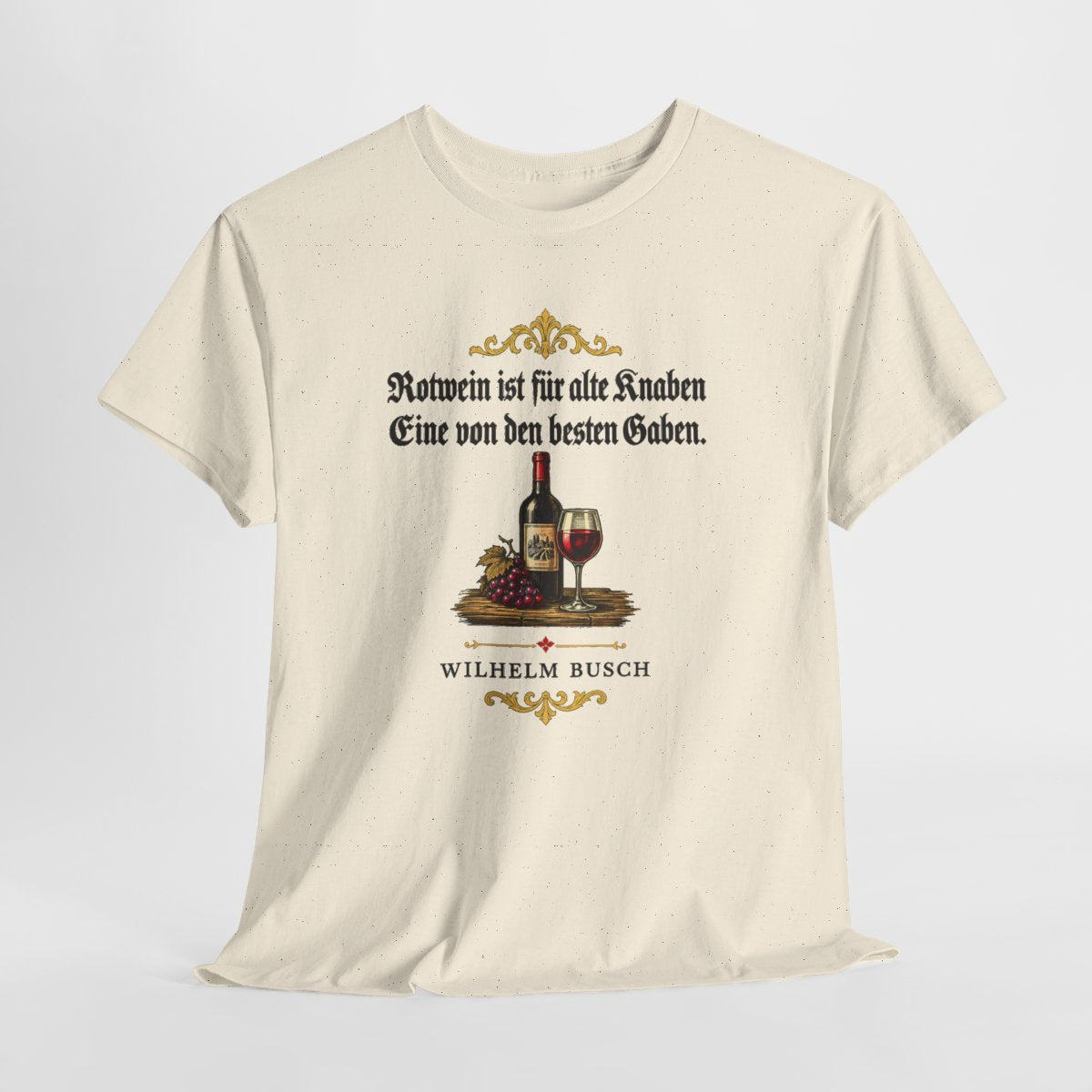 Unisex T-Shirt mit Zitat - Busch - Rotwein für alte Knaben Fraktur – hanging-1