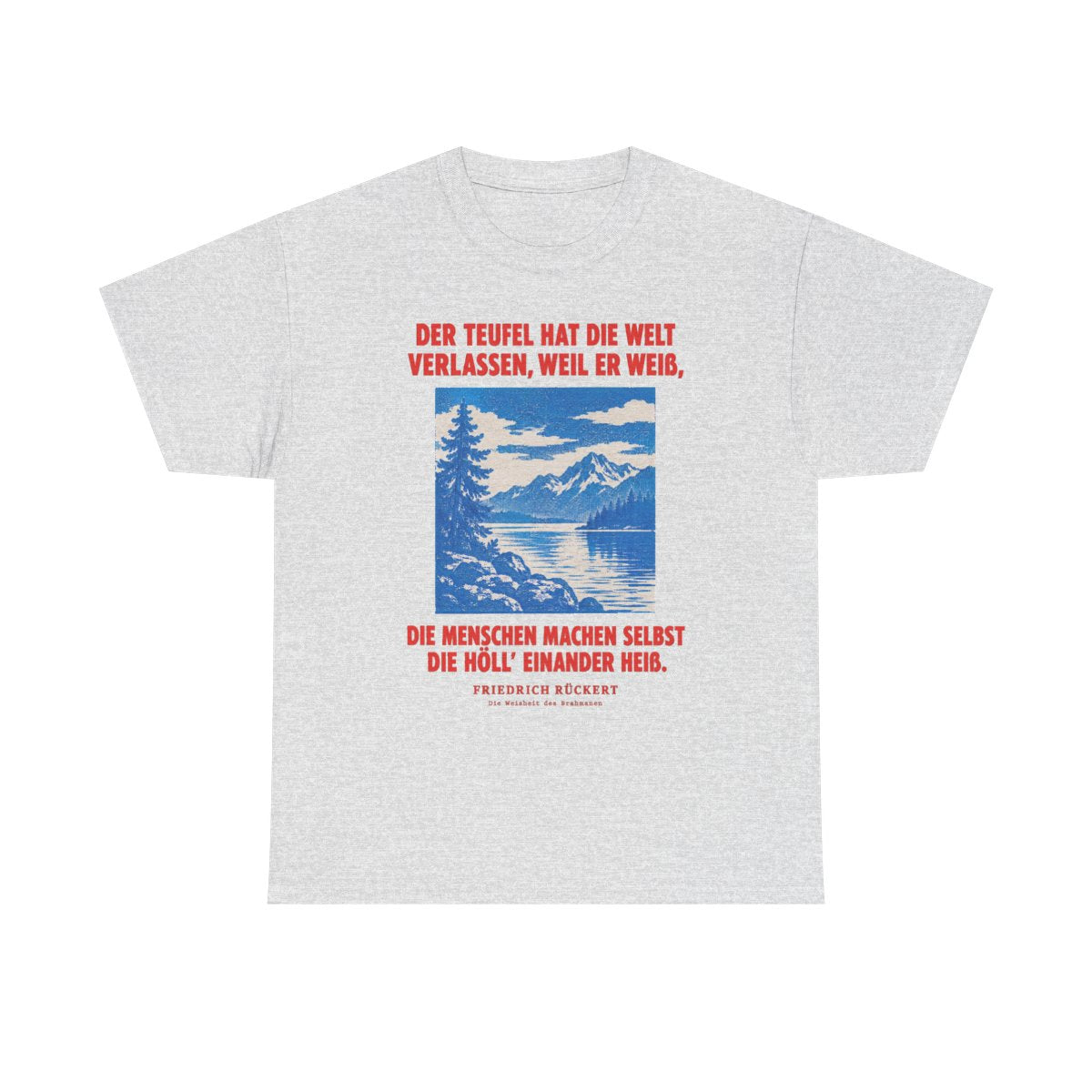 Unisex T-Shirt mit Zitat - Rückert - Der Teufel hat die Welt Plakat – front