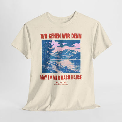 Unisex T-Shirt mit Zitat - Novalis - Wo gehen wir denn hin – hanging-1