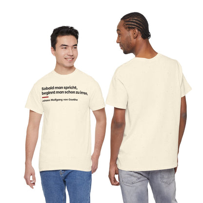 Unisex T-Shirt mit Zitat - Goethe - Sobald man spricht Klartext – duo