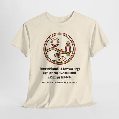 Unisex T-Shirt mit Zitat - Goethe - Deutschland? Aber wo liegt – hanging-1