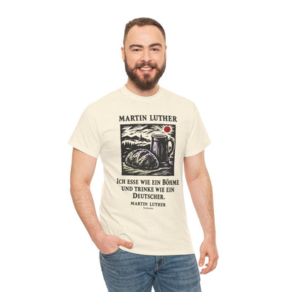 Unisex T-Shirt mit Zitat - Luther - Ich esse wie ein Böhme Holzschnitt – person-3