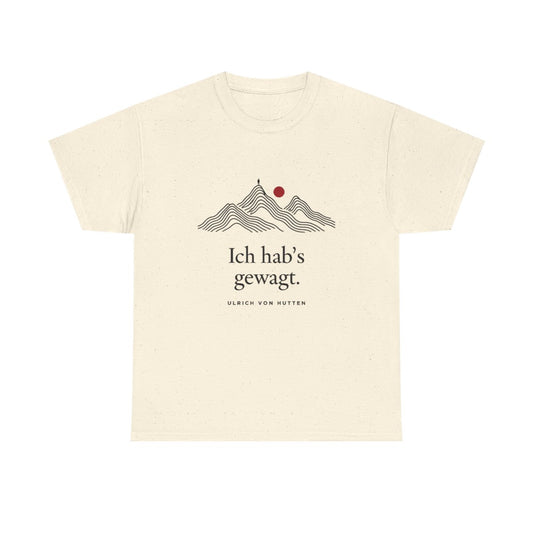 Unisex T-Shirt mit Zitat - Ulrich von Hutten - Ich habs gewagt – front