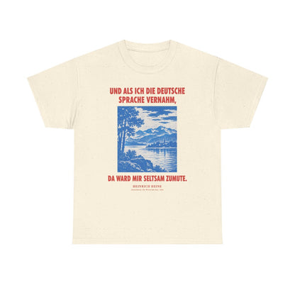 Unisex T-Shirt mit Zitat - Heine - Und als ich die deutsche Sprache vernahm – front