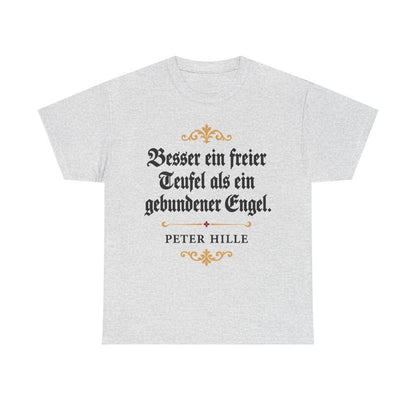 Unisex T-Shirt mit Zitat - Hille - Besser ein freier Teufel Fraktur – front