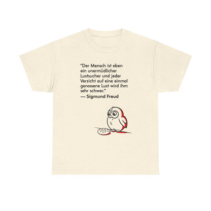 Unisex T-Shirt mit Zitat - Freud - Unermüdlicher Lustsucher – front