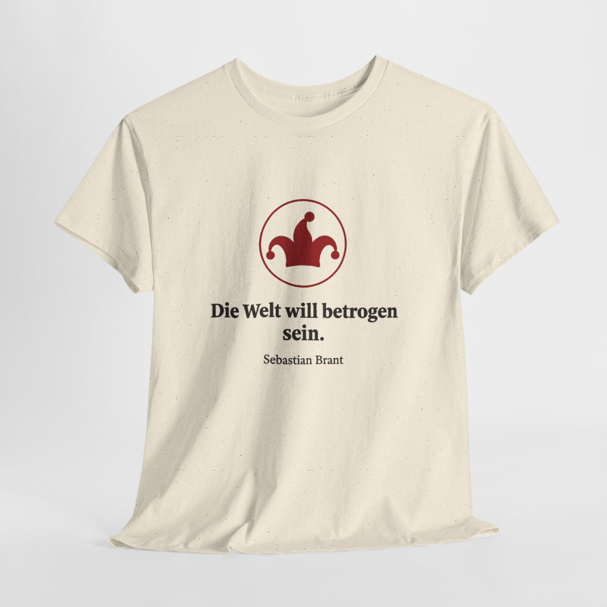 Unisex T-Shirt mit Zitat - Brant - Die Welt will betrogen sein – hanging-1