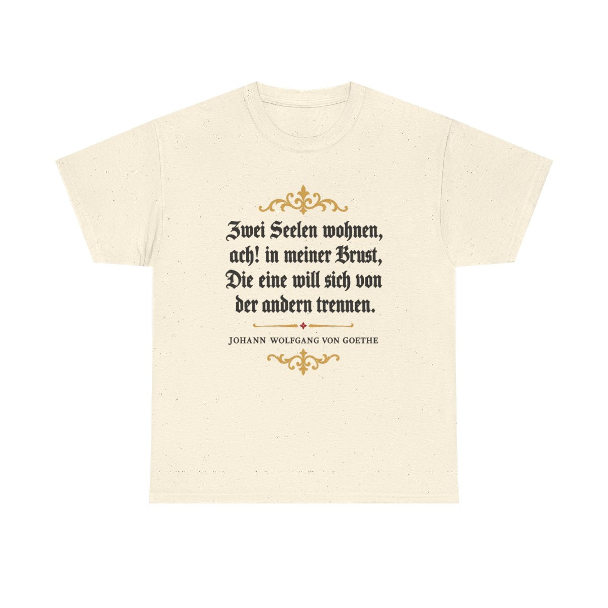 Unisex T-Shirt mit Zitat - Goethe - Zwei Seelen – front