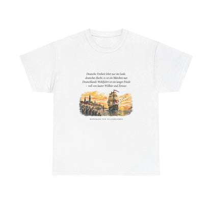 Unisex T-Shirt mit Zitat - Fallersleben - Deutsche Freiheit lebet nur im Liede – front