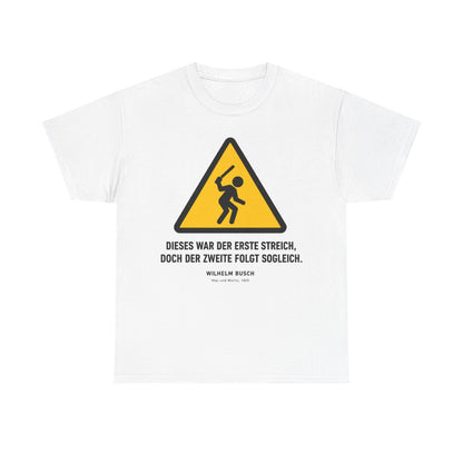 Unisex T-Shirt mit Zitat - Busch - Dieses war der erste Streich – front