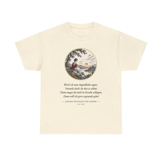 Unisex T-Shirt mit Zitat - Goethe - Werd ich zum Augenblicke sagen – front