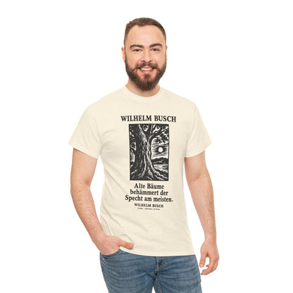 Unisex T-Shirt mit Zitat - Busch - Alte Bäume behämmert der Specht am meisten Holzschnitt – person-3