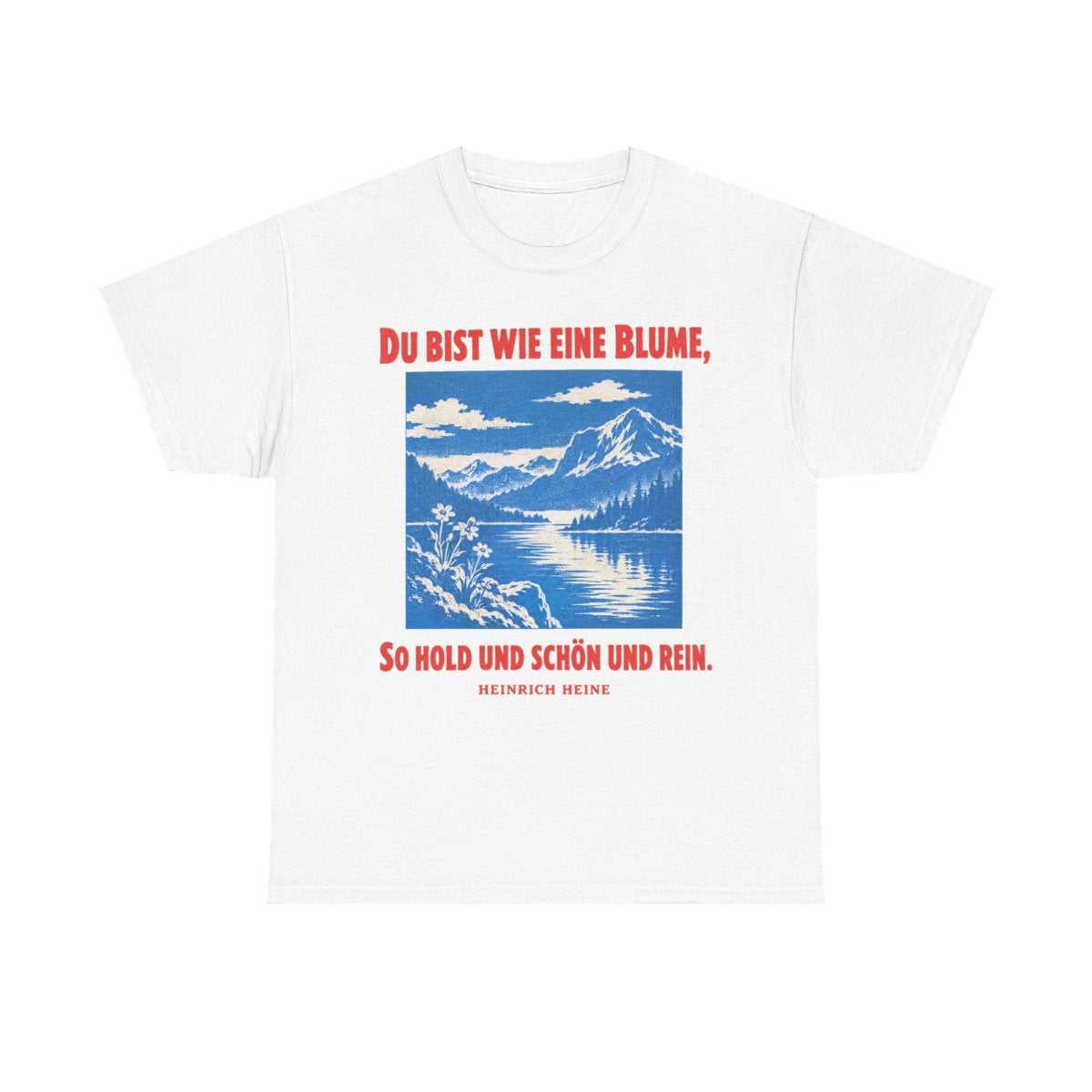 Unisex T-Shirt mit Zitat - Heine - Du bist wie eine Blume Plakat – front