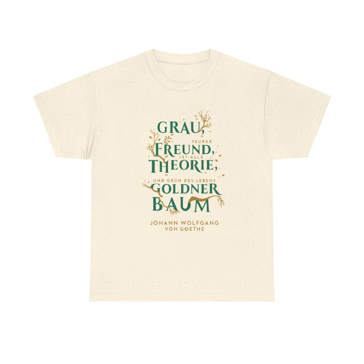 Unisex T-Shirt mit Zitat - Goethe - Goldner Baum – front
