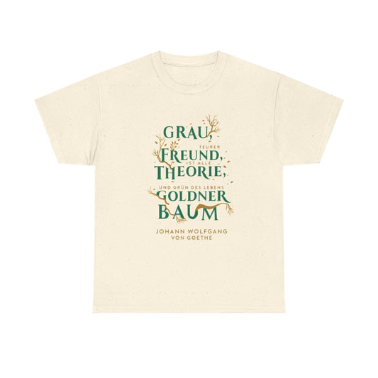 Unisex T-Shirt mit Zitat - Goethe - Goldner Baum – front