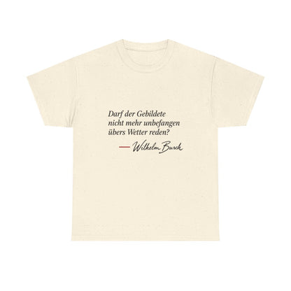 Unisex T-Shirt mit Zitat - Busch - Übers Wetter reden – front