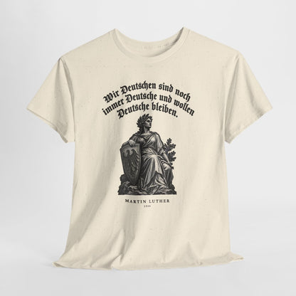 Unisex T-Shirt mit Zitat - Luther - Wir Deutschen sind noch immer Gravur – hanging-1