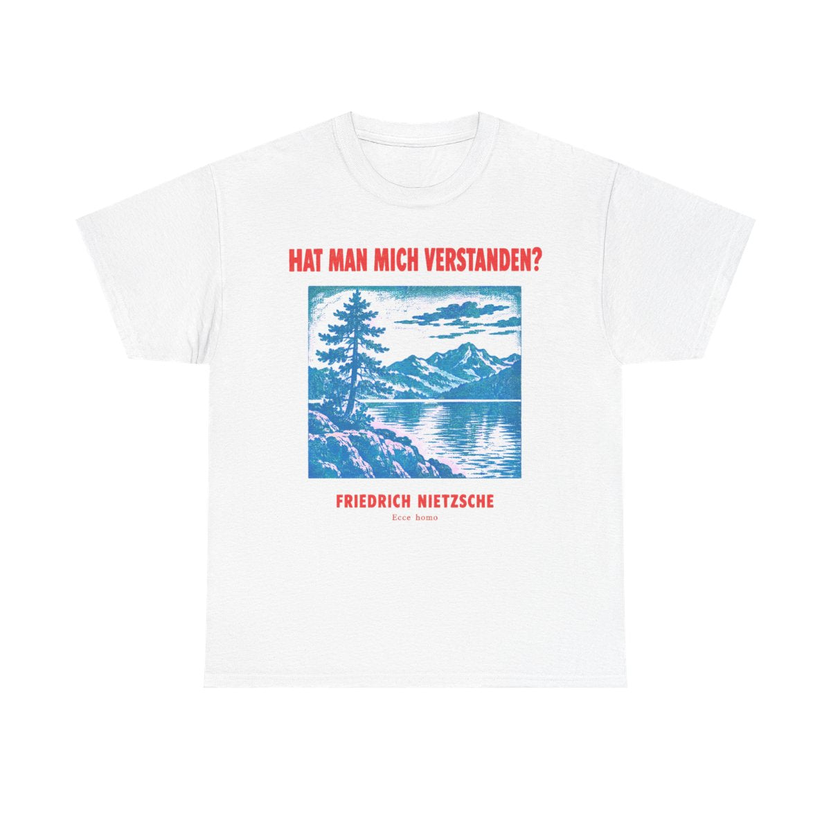Unisex T-Shirt mit Zitat - Nietzsche - Hat man mich verstanden Plakat – front