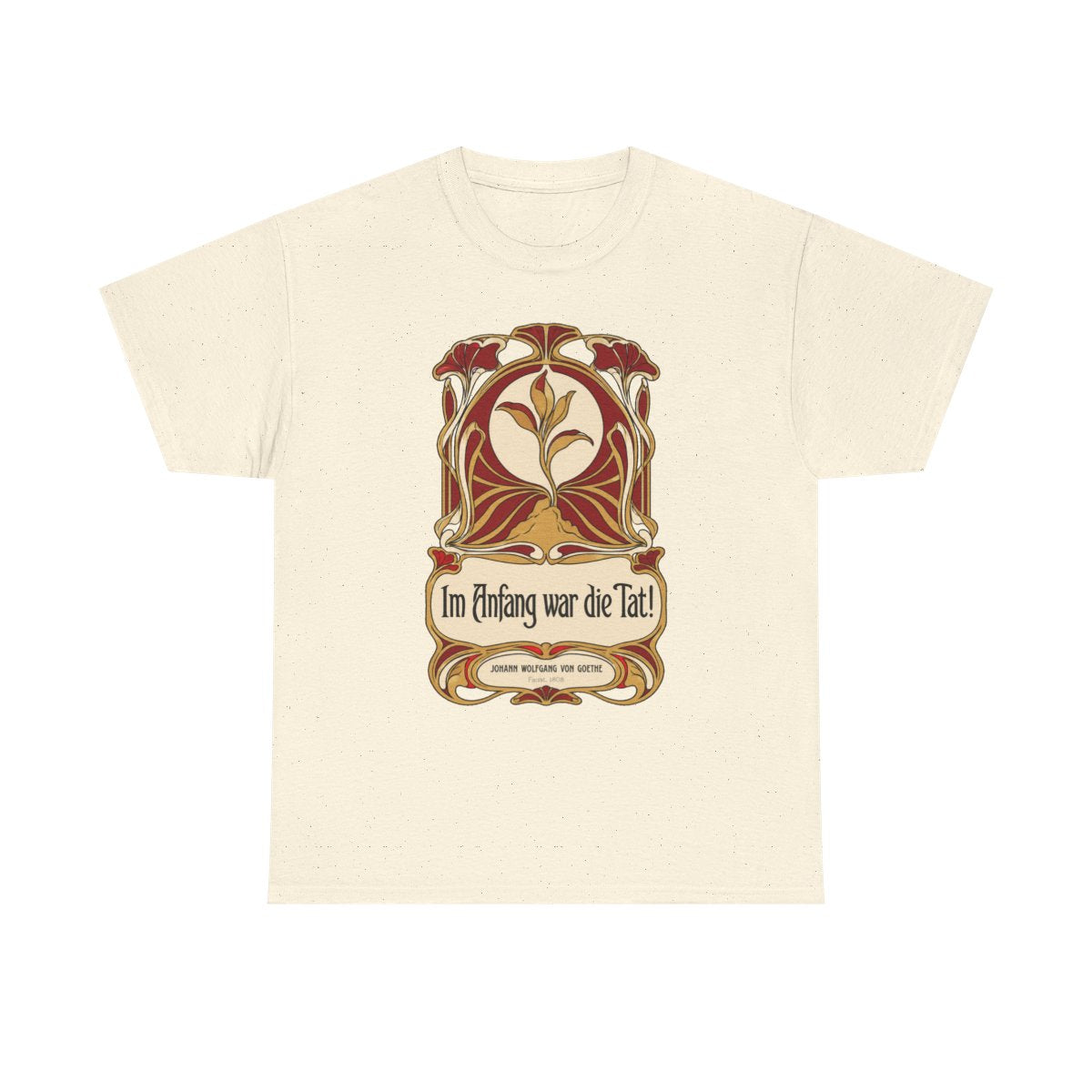 Unisex T-Shirt mit Zitat - Goethe - Im Anfang war die Tat Jugendstil – front
