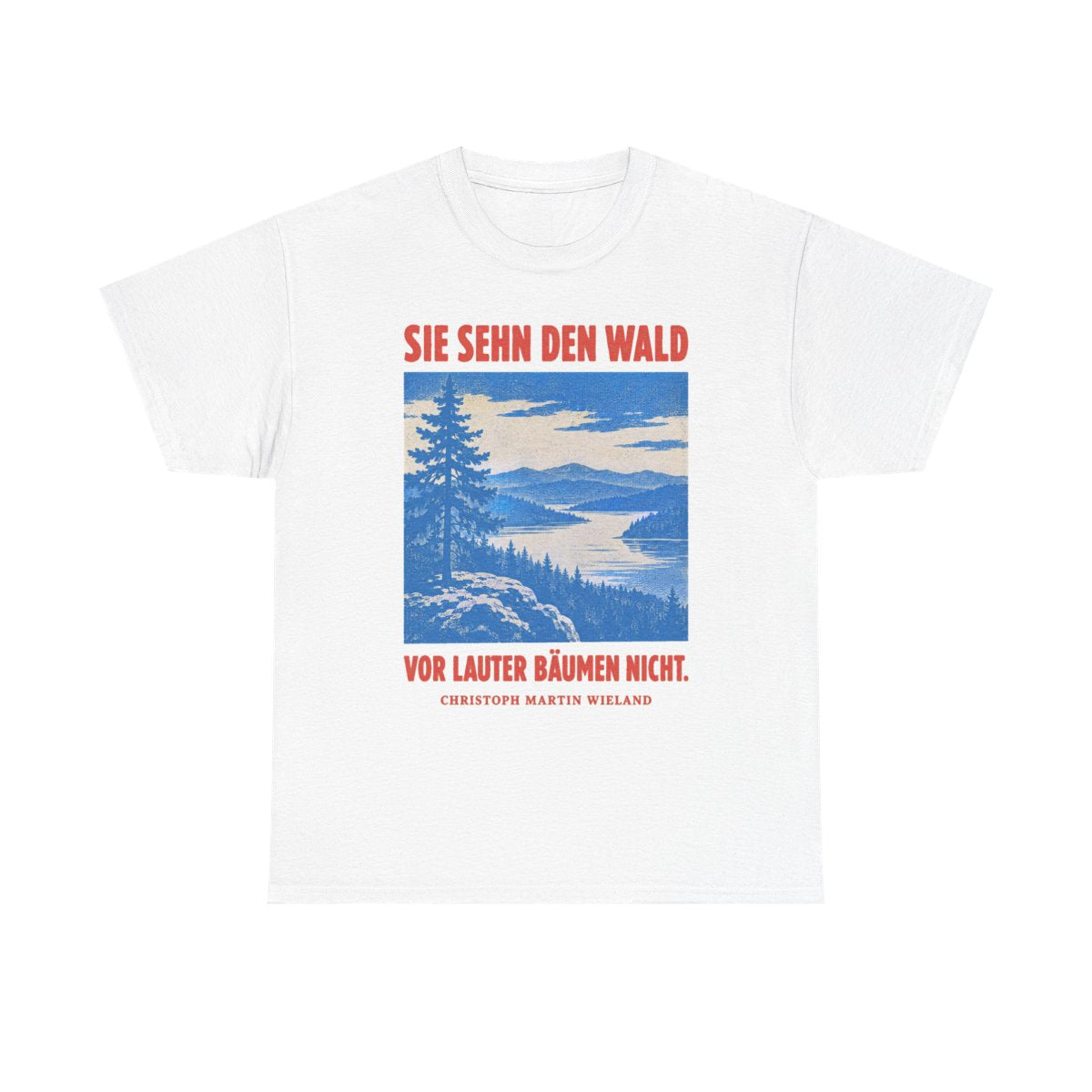 Unisex T-Shirt mit Zitat - Wieland - Sie sehn den Wald vor – front