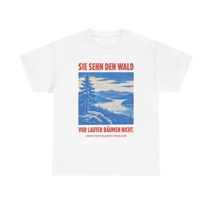 Unisex T-Shirt mit Zitat - Wieland - Sie sehn den Wald vor – front