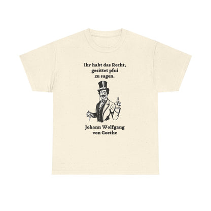 Unisex T-Shirt mit Zitat - Goethe - Gesittet pfui sagen – front