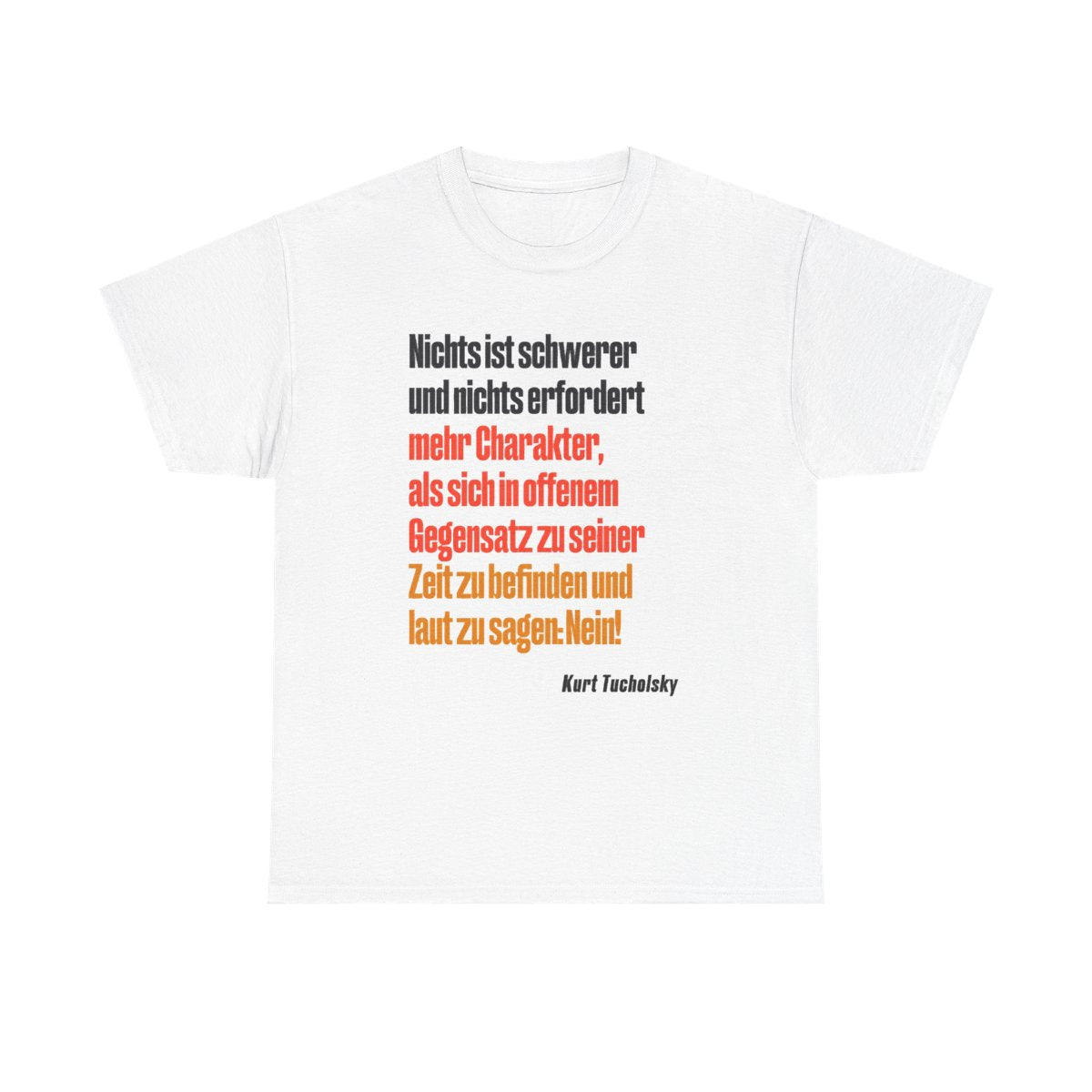 Unisex T-Shirt mit Zitat - Tucholsky - Laut Nein sagen – front