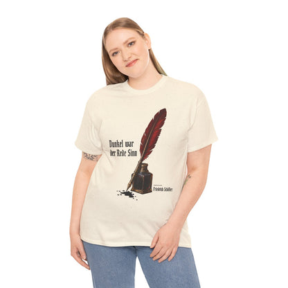 Unisex T-Shirt mit Zitat - Schiller - Dunkel war der Rede Sinn Stillleben – person-2