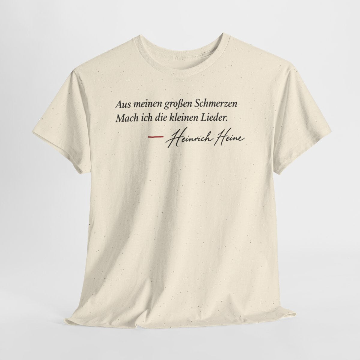 Unisex T-Shirt mit Zitat - Heine - Aus meinen großen Schmerzen – hanging-1