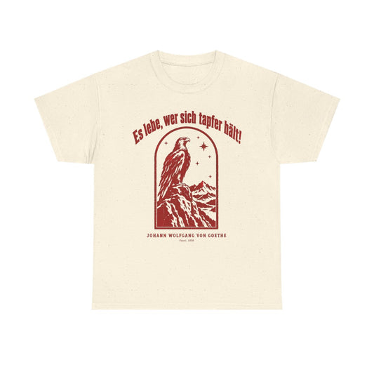 Unisex T-Shirt mit Zitat - Goethe - Es lebe, wer sich tapfer hält Vintage – front