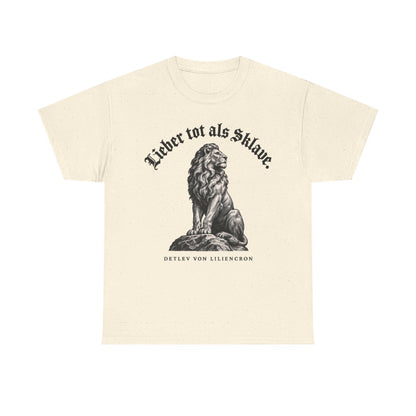 Unisex T-Shirt mit Zitat - Liliencron - Lieber tot als Sklave Gravur – front