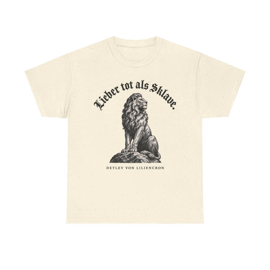 Unisex T-Shirt mit Zitat - Liliencron - Lieber tot als Sklave Gravur – front