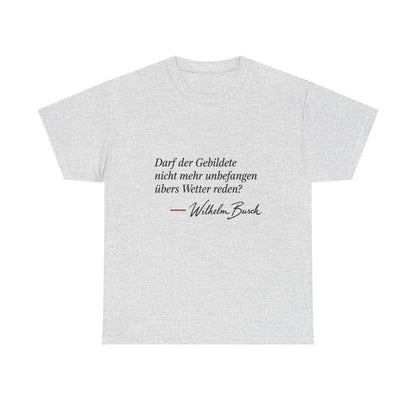 Unisex T-Shirt mit Zitat - Busch - Übers Wetter reden – front