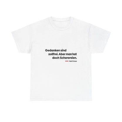 Unisex T-Shirt mit Zitat - Kraus - Gedanken sind zollfrei – front