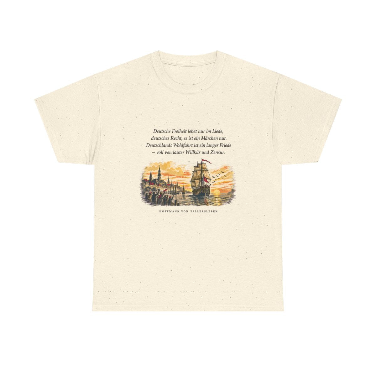 Unisex T-Shirt mit Zitat - Fallersleben - Deutsche Freiheit lebet nur im Liede – front