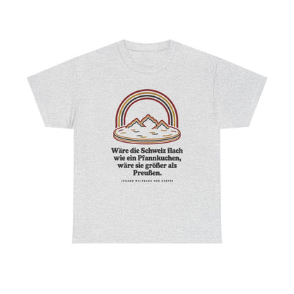 Unisex T-Shirt mit Zitat - Goethe - Schweiz wie ein Pfannkuchen – front