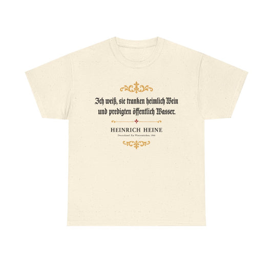 Unisex T-Shirt mit Zitat - Heine - Ich weiß, sie tranken heimlich Wein – front