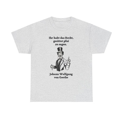 Unisex T-Shirt mit Zitat - Goethe - Gesittet pfui sagen – front