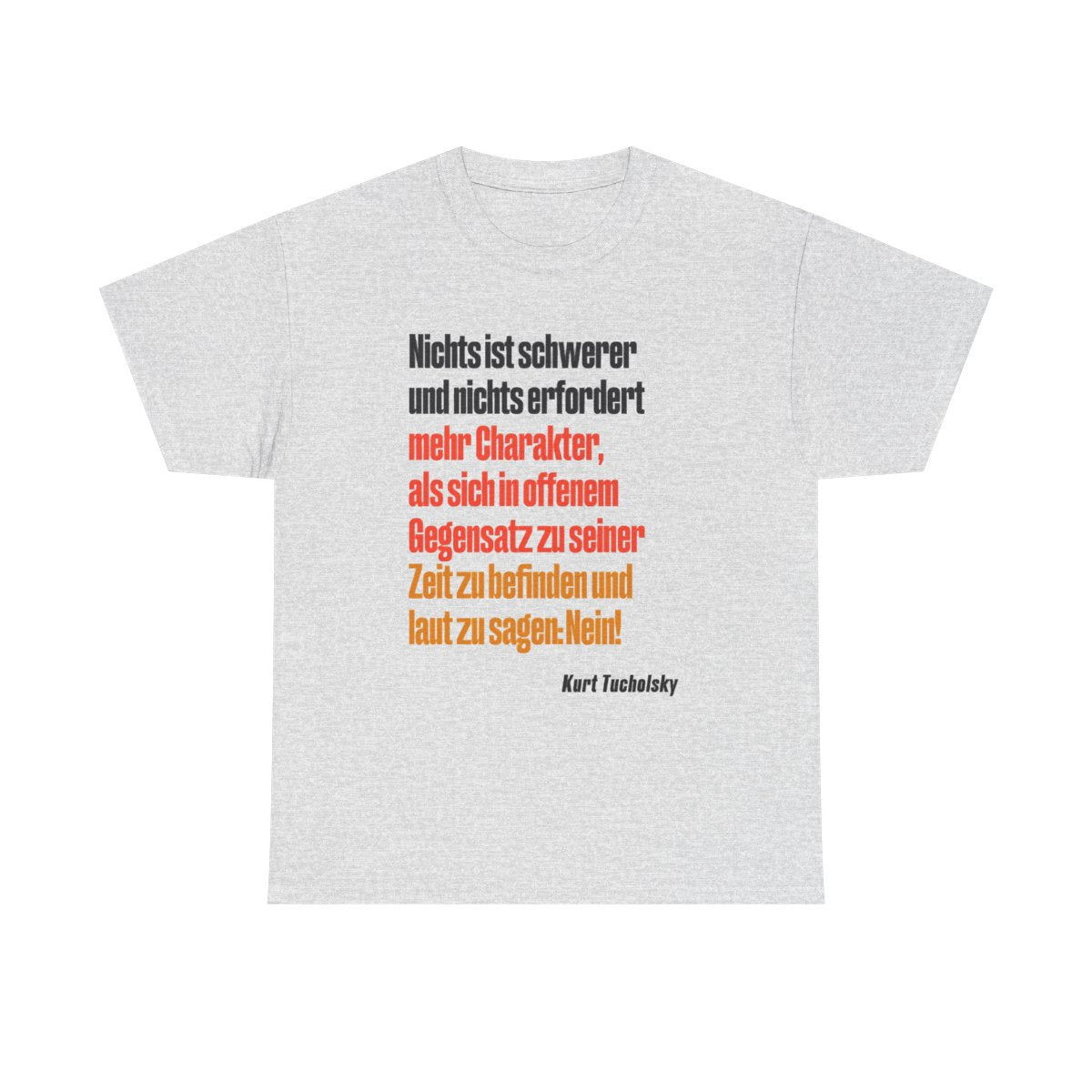 Unisex T-Shirt mit Zitat - Tucholsky - Laut Nein sagen – front