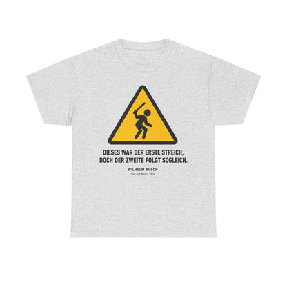 Unisex T-Shirt mit Zitat - Busch - Dieses war der erste Streich – front