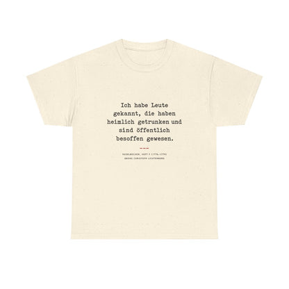Unisex T-Shirt mit Zitat - Lichtenberg - Heimlich getrunken – front