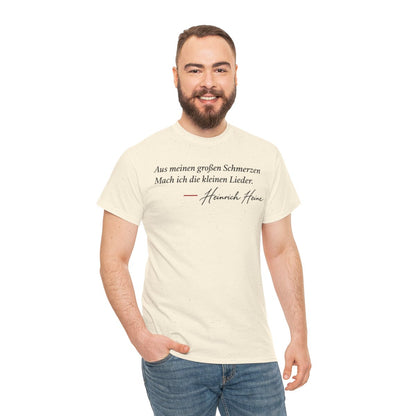Unisex T-Shirt mit Zitat - Heine - Aus meinen großen Schmerzen – person-3
